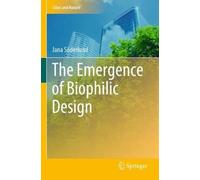 The Emergence of Biophilic Design