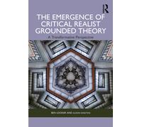 The Emergence of Critical Realist Grounded Theory : A Transformative Perspective