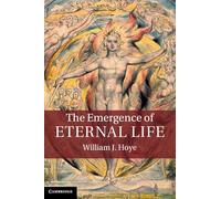 The Emergence of Eternal Life