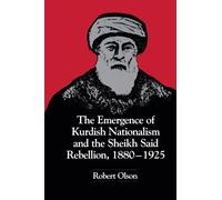 The Emergence of Kurdish Nationalism, 1880-1925