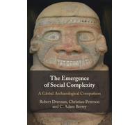 The Emergence of Social Complexity : A Global Archaeological Comparison