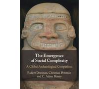 The Emergence of Social Complexity : A Global Archaeological Comparison