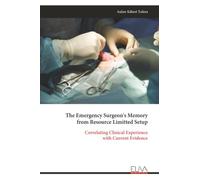 The Emergency Surgeon's Memory from Resource Limitted Setup: Correlating Clinical Experience with Current Evidence