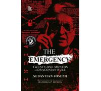 The Emergency : Twenty-One Months of Draconian Rule