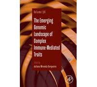 The Emerging Genomic Landscape of Complex Immune-Mediated Traits : Volume 114