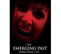 The Emerging Past: Director's Cut
