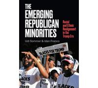 The Emerging Republican Minorities : Racial and Ethnic Realignment in the Trump Era