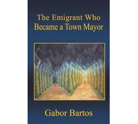 The Emigrant Who Became a Town Mayor