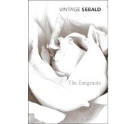 The Emigrants by W. G. Sebald New edition (2002)