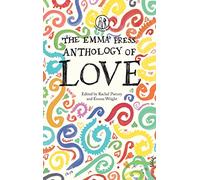 The Emma Press Anthology of Love (The Emma Press Poetry Anthologies)