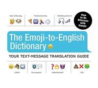 The Emoji-to-English Dictionary: Your Text Message Translation Guide