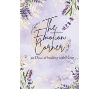 The Emotion Corner: 30 Days of healing with Noor