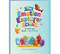 The Emotion Explorer Club: All About your Brain and Big Feelings