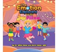 The Emotion Explorers and the Joy Pillow: 2