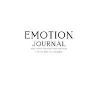 The Emotion Journal: 100 Deep Questions for Self-Reflection, Healing, and Letting Go