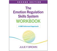 The Emotion Regulation Skills System Workbook, Second Edition : A DBT-Informed Approach