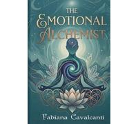 THE EMOTIONAL ALCHEMIST: The Neuroscience of Turning Pain into Power
