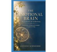 The Emotional Brain in Survival Mode