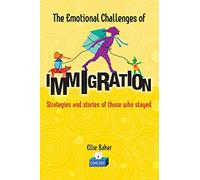 The Emotional Challenges of Immigration: Strategies and stories of those who stayed