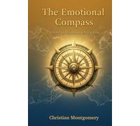 The Emotional Compass: A Novel of Wisdom and Navigation