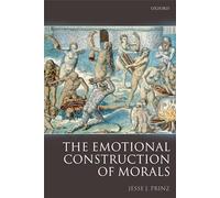 The Emotional Construction of Morals