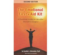 The Emotional First + Aid Kit: A Practical Guide to Life After Bariatric Surgery