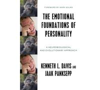 The Emotional Foundations of Personality: A Neurobiological and Evolutionary Approach