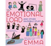 The Emotional Load: And Other Invisible Stuff by Emma (PB 2020)
