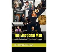 The Emotional Map: Guide To Heal Every Emotional Struggle