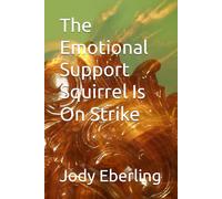 The Emotional Support Squirrel Is On Strike