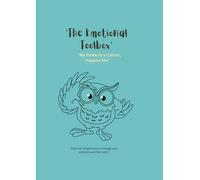 The Emotional Toolbox: My Guide to a Calmer, Happier Me: “An Interactive Book for Managing Anxiety and Emotions For Children"