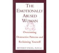 The Emotionally Abused Woman: Overcoming Destructive Patterns and Reclaiming Yourself