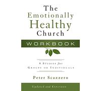 The Emotionally Healthy Church Workbook: 8 Studies for Groups or Individuals