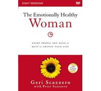 The Emotionally Healthy Woman Video Study: Eight Things You Have to Quit to Change Your Life [DVD]