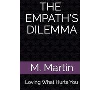 The Empath’s Dilemma: Loving What Hurts You