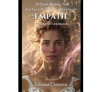 The Empath: The Weight of Unfelt Emotions (The Galactic Federation Chronicles)
