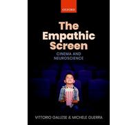 The Empathic Screen: Cinema and Neuroscience