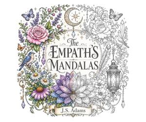 The Empath's Mandalas: 50 Intricate Mandalas Inspired by Vintage Botanical Illustrations