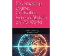 The Empathy Engine: Cultivating Human Skills in an AI World (The Support Blueprint Series)