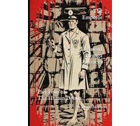 The Emperor - Desmond Piranga Olivacea: Part Four of The Human Drama: 5