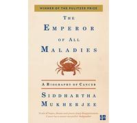 The Emperor of All Maladies
