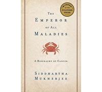 The Emperor of All Maladies( A Biography of Cancer)[EMPEROR OF ALL MALADIES][Hardcover]