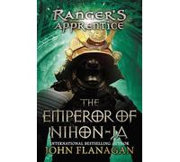 The Emperor of Nihon-Ja: 10 (Ranger's Apprentice)