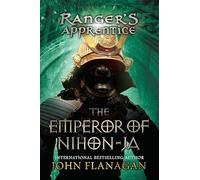 The Emperor of Nihon-Ja: Book Ten: 10 (Ranger's Apprentice)