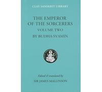 The Emperor of the Sorcerers (Volume 2): 38 (Clay Sanskrit Library)