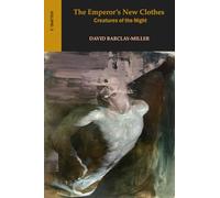 The Emperor’s New Clothes: Creatures of the Night