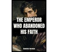 The Emperor Who Abandoned His Faith (Untold History - Medieval Byzantine)