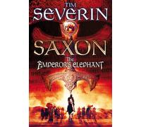 The Emperor's Elephant: Volume 2 (Saxon, 2)