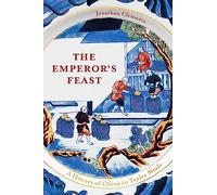 The Emperor's Feast: 'A tasty portrait of a nation' -Sunday Telegraph