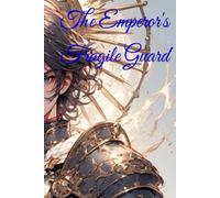 The Emperor's Fragile Guard